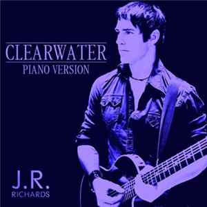 J. R. Richards - Clearwater (Piano Version) Album