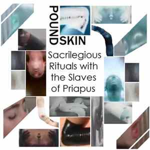 Poundskin - Sacrilegious Rituals With The Slaves Of Priapus Album