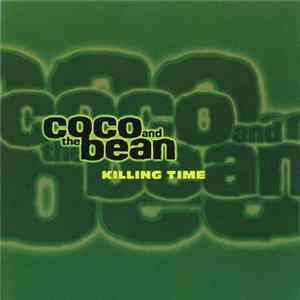 Coco And The Bean - Killing Time Album