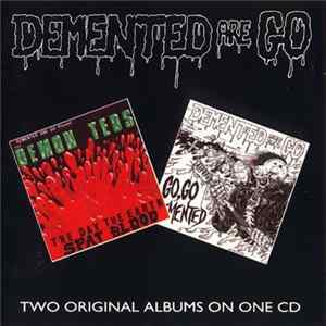 Demented Are Go / Demon Teds - The Day The Earth Spat Blood / Go Go Demented! Album
