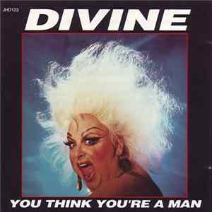 Divine - You Think You're A Man Album