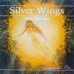 Mike Rowland - Silver Wings Album