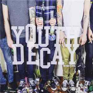 Youth Decay - The Party's Over Album