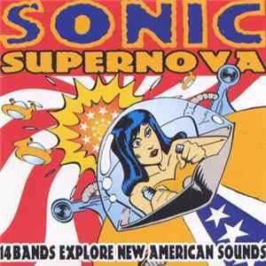 Various - Sonic Supernova (14 Bands Explore New American Sounds) Album