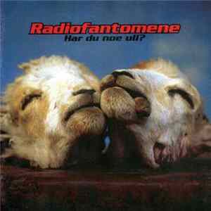 Radiofantomene - Har Du Noe Ull? Album