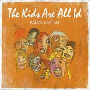 Randy Kaplan - The Kids Are All Id Album