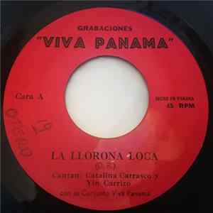 Catalina Carrasco Y Yin Carrizo Con Su Conjunto Viva Panama - La Llorona Loca / Maracucha Album