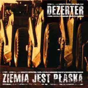 Dezerter - Ziemia Jest Płaska Album