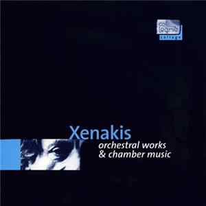 Xenakis - Orchestral Works & Chamber Music Album