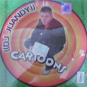 DJ Juandy - Cartoons Album