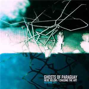 Ghosts Of Paraguay - Here Below Album