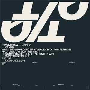 Exm / Mitoma - I/0 DISC Album