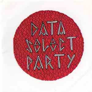 Data Select Party - The Woot The Hot The Hotness Album