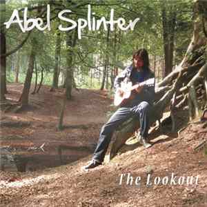 Abel Splinter - The Lookout Album