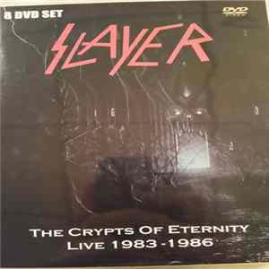 Slayer - The Crypts Of Eternity Live 1983-1986 Album