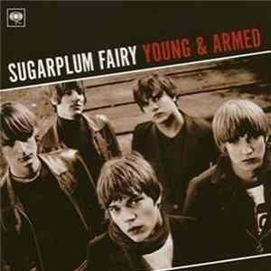 Sugarplum Fairy - Young & Armed Album