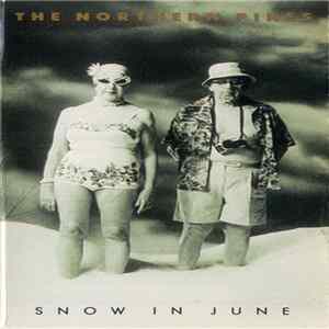 The Northern Pikes - Snow In June Album