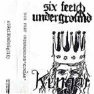 Six Feet Underground - Kungar Album