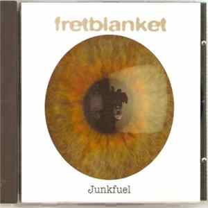 Fretblanket - Junkfuel Album
