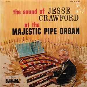 Jesse Crawford - The Sound Of Jesse Crawford At The Majestic Pipe Organ Album