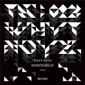 Whyt Noyz - Homewurk EP Album
