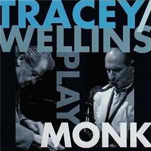 Stan Tracey, Bobby Wellins - Tracey / Wellins Play Monk Album
