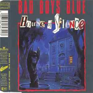Bad Boys Blue - House Of Silence Album