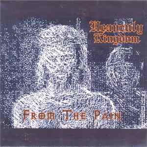 Heavenly Kingdom - From The Pain Album