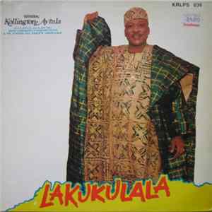 General Kollington Ayinla (G.O.H., A.F.C.E., G.C.A., B.A.T.M.) Grand Commander Of Nigerian Youths & His African Fuji Eaglets - Lakukulala Album