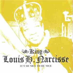 King Louis H. Narcisse - It's So Nice To Be Nice Album
