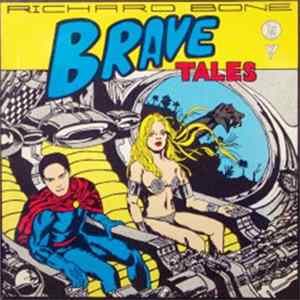Richard Bone - Brave Tales Album