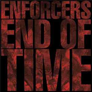 Enforcers - End Of Time Album