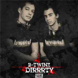 B-Twinz - Dirrrty Album