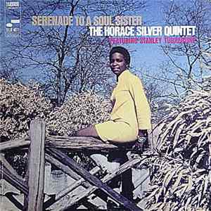 The Horace Silver Quintet Featuring Stanley Turrentine - Serenade To A Soul Sister Album