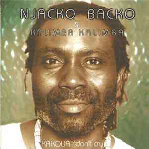 Njacko Backo & Kalimba Kalimba - Kakoua (Dont't Cry) Album