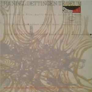 Handel - Annette de la Bije, Aafje Heynis, Arjan Blanken, David Hollestelle, Anthon van der Horst, Choir Of The Netherlands Bach Society - Dettingen Te Deum Album