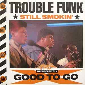 Trouble Funk - Still Smokin' Album