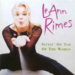 LeAnn Rimes - Sittin' On Top Of The World Album