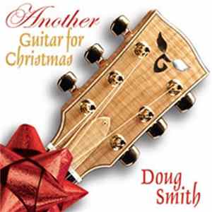 Doug Smith - Another Guitar For Christmas Album