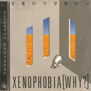 V S P Y V S P Y - Xenophobia [Why?] Album