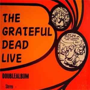 The Grateful Dead - Grateful Dead Live, Double Album Musichalle Hamburg, Germany, 29/4/72 Album