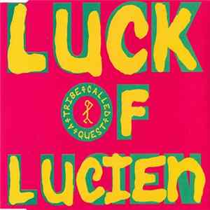 A Tribe Called Quest - Luck Of Lucien Album