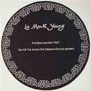 La Monte Young - For Brass 1967 (Excerpt) / Day Of The Antler (The Obsidian Ocelot) (Excerpt) Album
