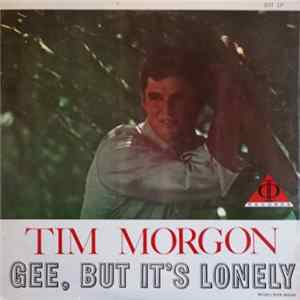 Tim Morgon - Gee, But It's Lonely Album
