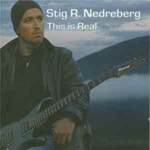 Stig R. Nedreberg - This Is Real Album