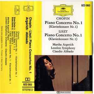 Martha Argerich, London Symphony, Claudio Abbado - Chopin: Piano Concerto No. 1 And Liszt: Piano Concerto No. 1 Album