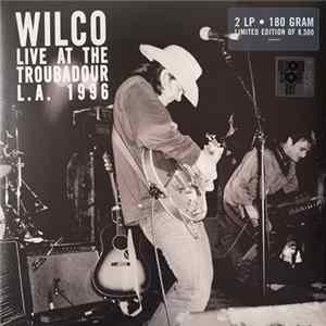 Wilco - Live At The Troubadour L.A. 1996 Album