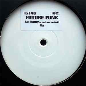 Future Funk - So Funky (You Can't Hold Me Back) Album