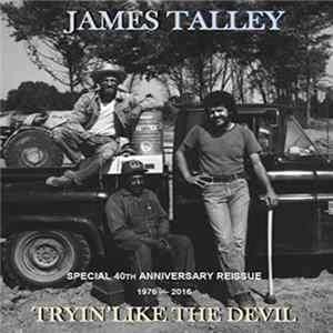 James Talley - Tryin' Like The Devil Album