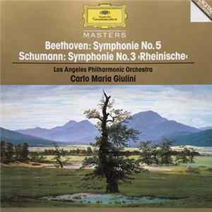 Beethoven, Schumann, Los Angeles Philharmonic Orchestra, Carlo Maria Giulini - Beethoven: Symphonie No. 5 / Schumann: Symphonie No.3 »Rheinische« Album